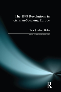 Cover image: The 1848 Revolutions in German-Speaking Europe 1st edition 9780582357655