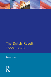 صورة الغلاف: The Dutch Revolt 1559 - 1648 1st edition 9781138835795