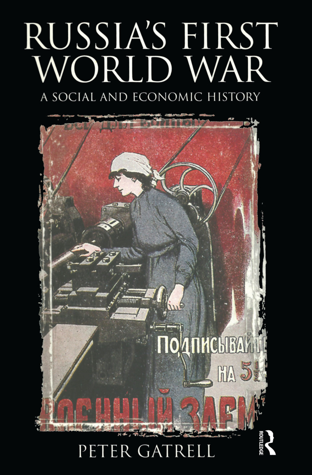 Russia’s First World War A Social and Economic History 1st Edition
