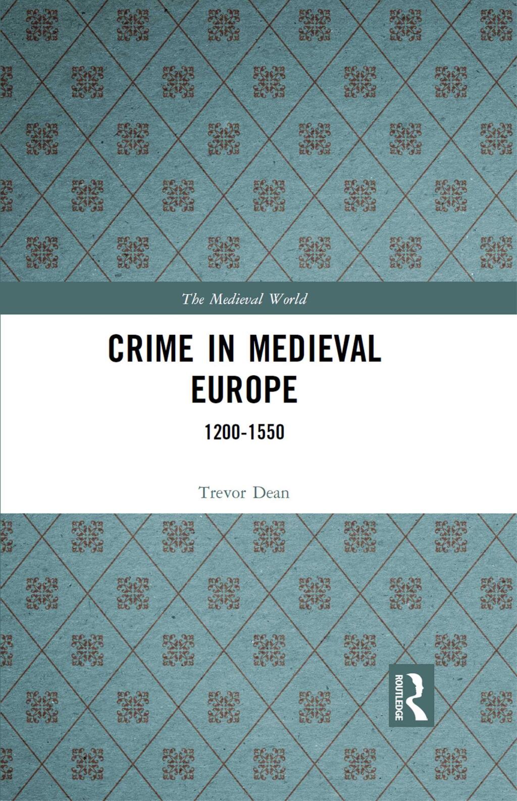 Crime in Medieval Europe 1200-1550 1st Edition