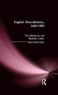 Imagen de portada: English Masculinities, 1660-1800 1st edition 9780582319226