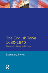 Immagine di copertina: The English Town, 1680-1840 1st edition 9780582317123