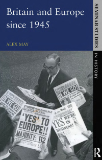 Cover image: Britain and Europe since 1945 1st edition 9780582307780