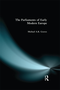 صورة الغلاف: The Parliaments of Early Modern Europe 1st edition 9781138166257