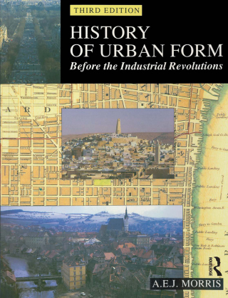 Cover image: History of Urban Form Before the Industrial Revolution 3rd edition 9780582301542