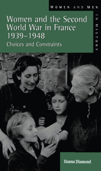 صورة الغلاف: Women and the Second World War in France, 1939-1948 1st edition 9781138145900