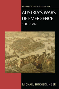 Cover image: Austria's Wars of Emergence, 1683-1797 1st edition 9780582290846