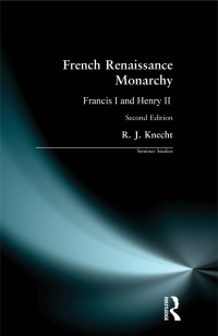 صورة الغلاف: French Renaissance Monarchy 2nd edition 9780582287075
