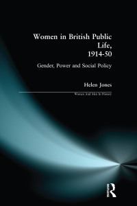 Titelbild: Women in British Public Life, 1914 - 50 1st edition 9780582277311