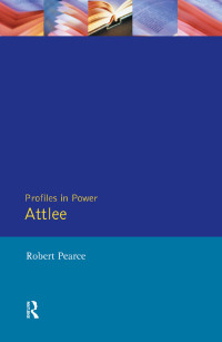 Cover image: Attlee 1st edition 9780582256903