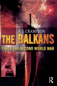 Cover image: The Balkans Since the Second World War 1st edition 9781138162433