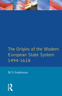 Imagen de portada: The Origins of the Modern European State System, 1494-1618 1st edition 9781138153707