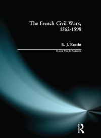 Cover image: The French Civil Wars, 1562-1598 1st edition 9780582095496