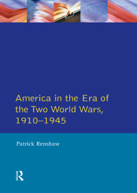 Omslagafbeelding: The Longman Companion to America in the Era of the Two World Wars, 1910-1945 1st edition 9781138180468