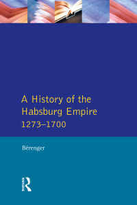 Imagen de portada: A History of the Habsburg Empire 1273-1700 1st edition 9781138150492