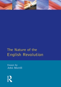 Imagen de portada: The Nature of the English Revolution 1st edition 9781138161849
