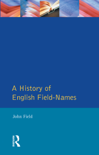 Imagen de portada: A History of English Field Names 1st edition 9781138153882