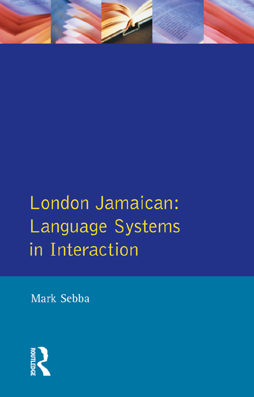 London Jamaican Language System in Interaction 1st Edition