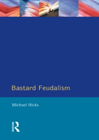 Imagen de portada: Bastard Feudalism 1st edition 9781138836396