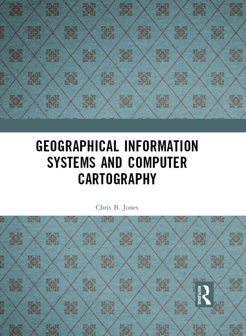 Geographical Information Systems and Computer Cartography 1st Edition