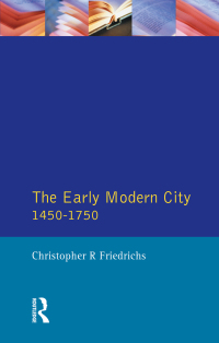 Imagen de portada: The Early Modern City 1450-1750 1st edition 9781138162372