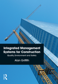 Cover image: Integrated Management Systems for Construction 1st edition 9781138414372
