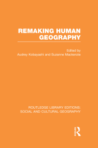 Immagine di copertina: Remaking Human Geography (RLE Social & Cultural Geography) 1st edition 9780415733328