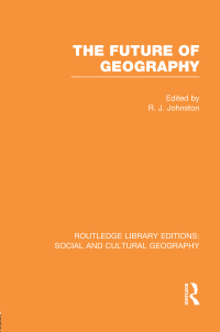 Imagen de portada: The Future of Geography (RLE Social & Cultural Geography) 1st edition 9781138997851