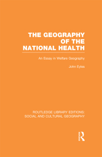 Omslagafbeelding: Geography of the National Health (RLE Social & Cultural Geography) 1st edition 9781138989375