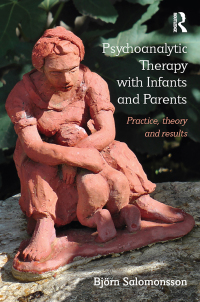 表紙画像: Psychoanalytic Therapy with Infants and their Parents 1st edition 9780415718578