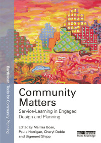 表紙画像: Community Matters: Service-Learning in Engaged Design and Planning 1st edition 9780415723879