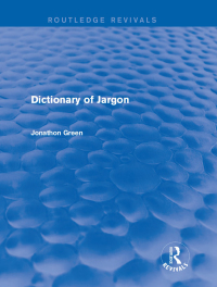 Titelbild: Dictionary of Jargon (Routledge Revivals) 1st edition 9780415732765