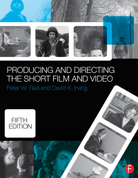 Imagen de portada: Producing and Directing the Short Film and Video 5th edition 9781138460379