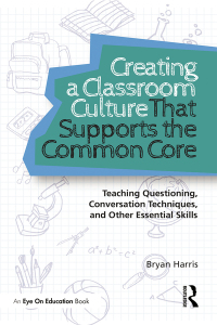 Titelbild: Creating a Classroom Culture That Supports the Common Core 1st edition 9780415735353