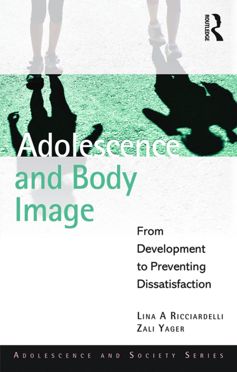 Adolescence and Body Image: From Development to Preventing Dissatisfaction, 1st Edition - FULL INSTANT DOWNLOAD | PDF DOCX EPUB
