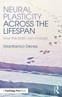 Cover image: Neural Plasticity Across the Lifespan 1st edition 9781848722811