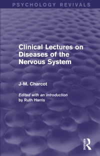 Imagen de portada: Clinical Lectures on Diseases of the Nervous System (Psychology Revivals) 1st edition 9780415731928
