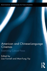 Cover image: American and Chinese-Language Cinemas 1st edition 9781138305854