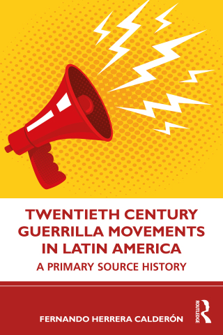 Cover image: Twentieth Century Guerrilla Movements in Latin America 1st edition 9780415731799