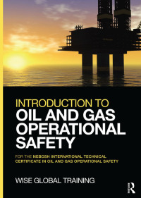 صورة الغلاف: Introduction to Oil and Gas Operational Safety 1st edition 9780415730778