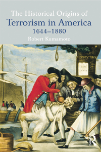 Cover image: The Historical Origins of Terrorism in America 1st edition 9780415537551