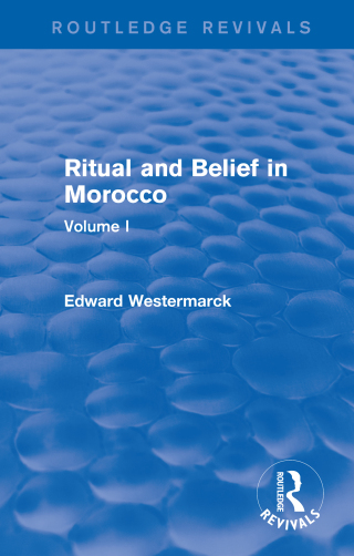 Cover image: Ritual and Belief in Morocco: Vol. I (Routledge Revivals) 1st edition 9780415730266