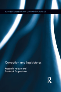 Imagen de portada: Corruption and Legislatures 1st edition 9780415730105
