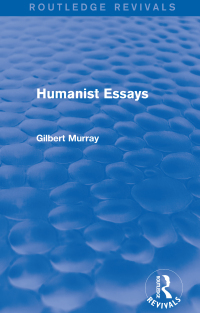 Imagen de portada: Humanist Essays (Routledge Revivals) 1st edition 9780415730013