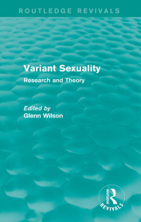 Cover image: Variant Sexuality (Routledge Revivals) 1st edition 9780415729895