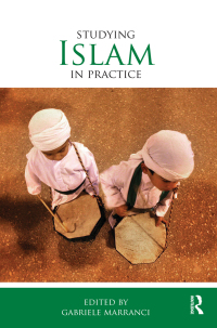 Cover image: Studying Islam in Practice 1st edition 9780415643979