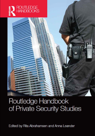 Cover image: Routledge Handbook of Private Security Studies 1st edition 9780815347569