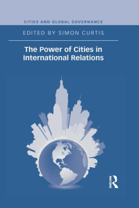 صورة الغلاف: The Power of Cities in International Relations 1st edition 9780415728775