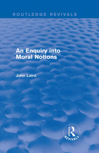 Cover image: An Enquiry into Moral Notions (Routledge Revivals) 1st edition 9780415727846