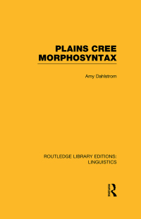 表紙画像: Plains Cree Morphosyntax (RLE Linguistics F: World Linguistics) 1st edition 9780415727495
